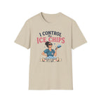 I control the ice chips simple T-shirt