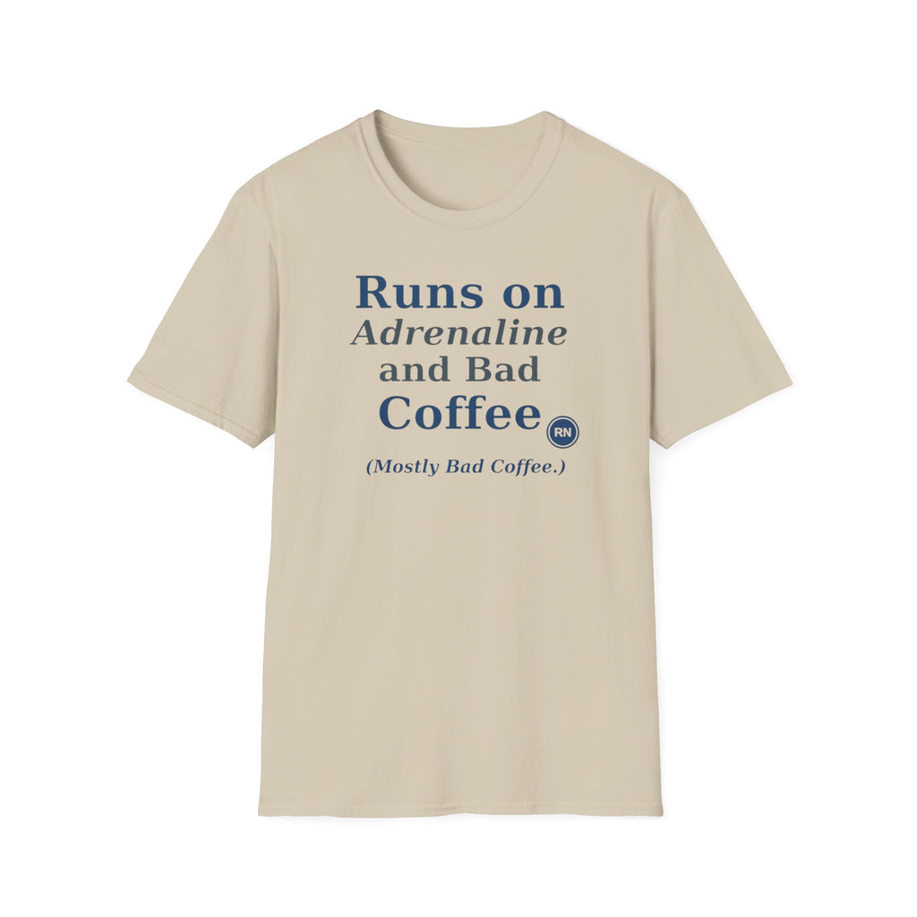 Runs on Adrenaline and bad coffee T-shirt