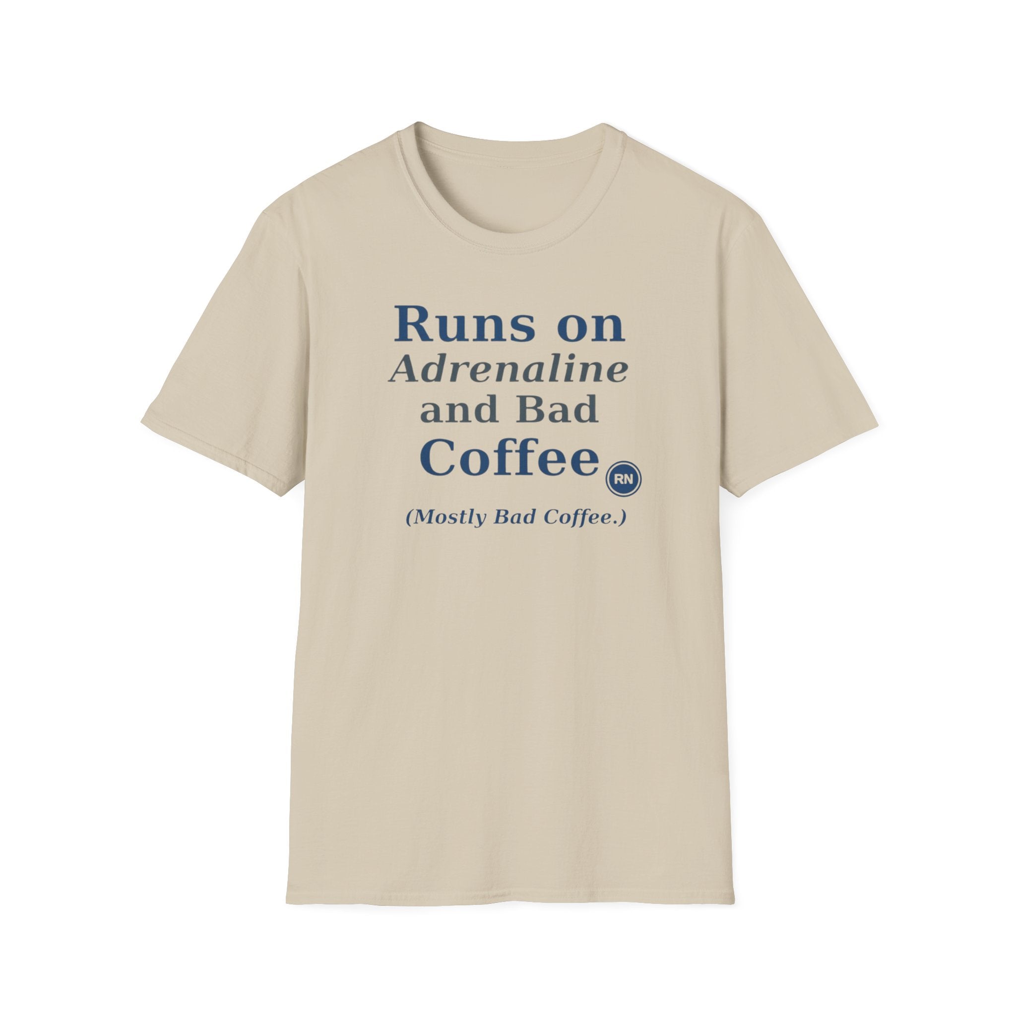 Runs on Adrenaline and bad coffee T-shirt