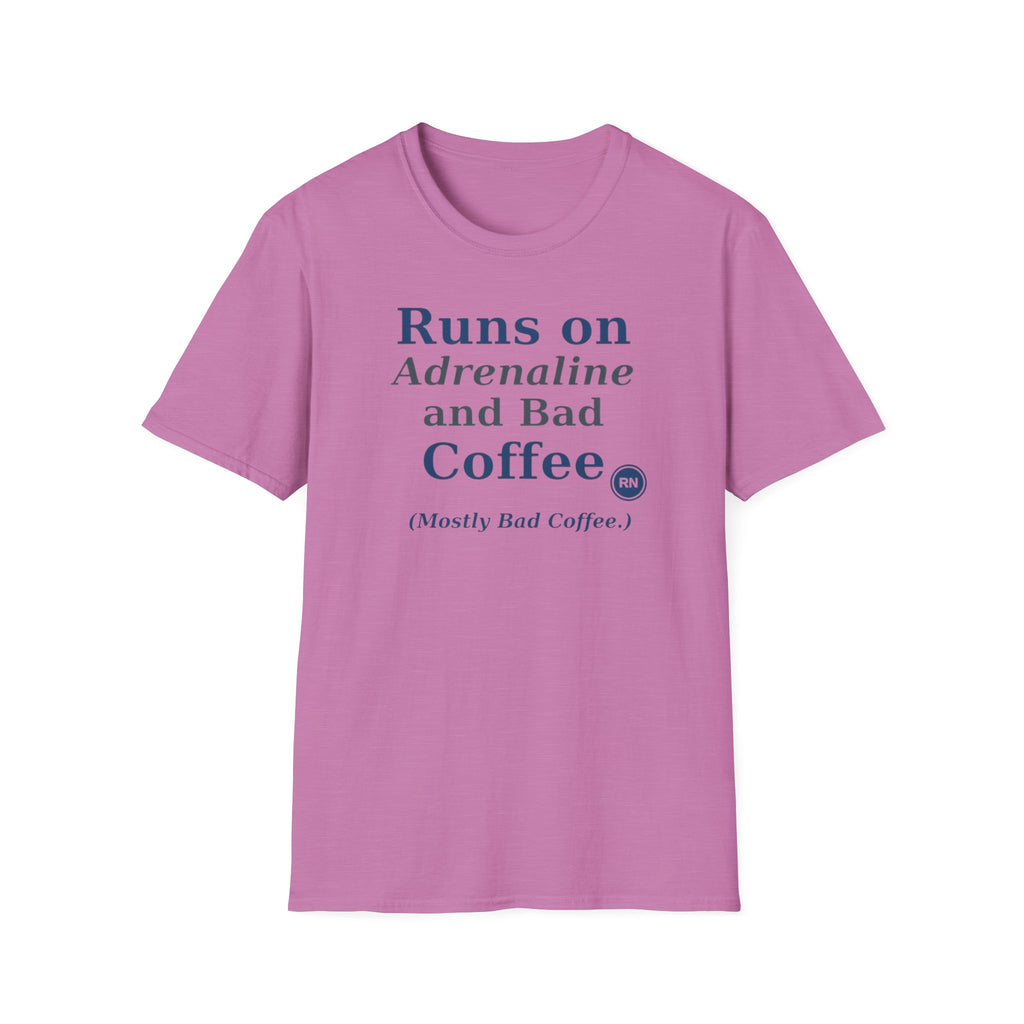 Runs on Adrenaline and bad coffee T-shirt