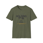 Holding it in 40 years retirement  T-shirt