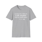 Came in Critical, Left Stable, You’re Welcome  T-shirt