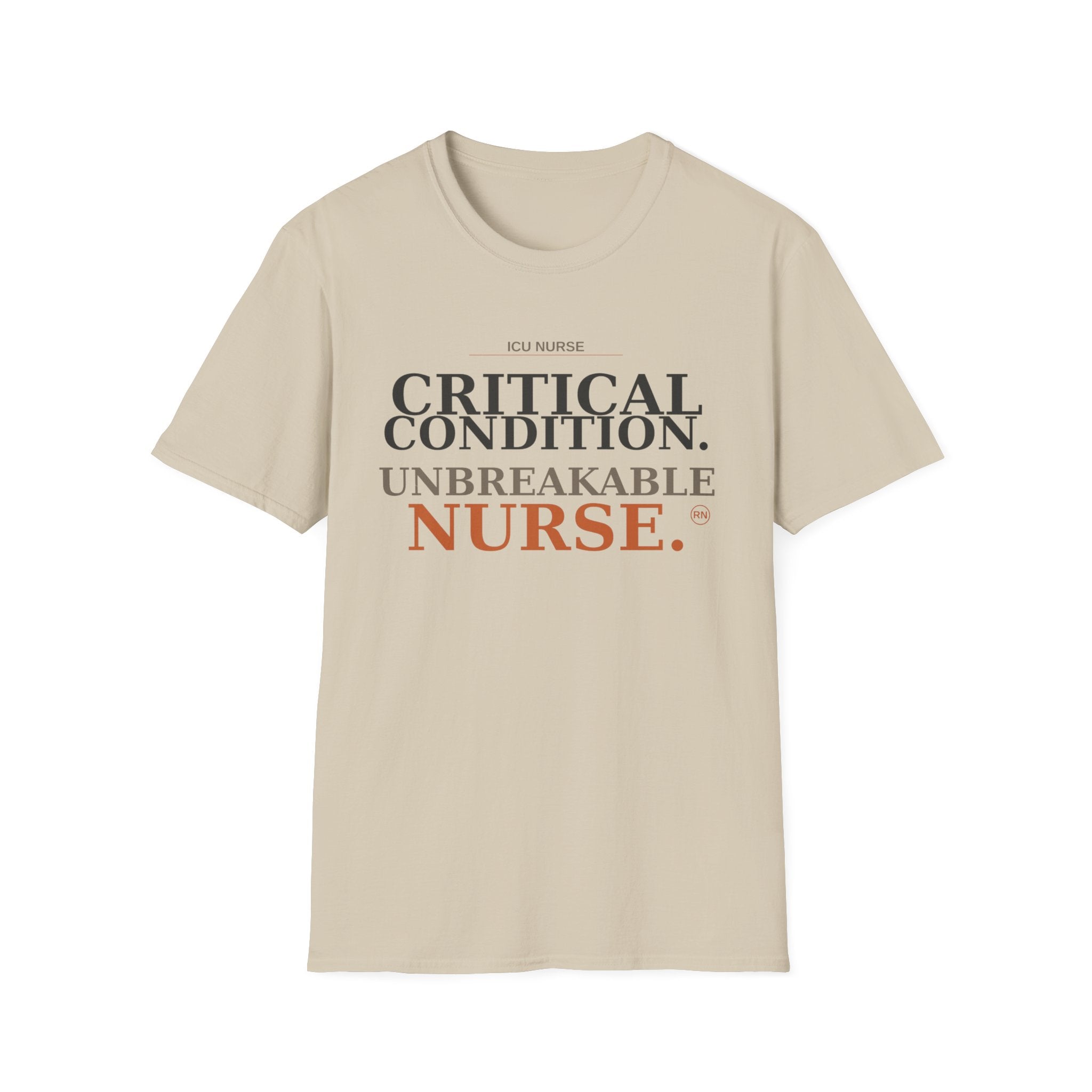 Critical Condition, Unbreakable Nurse T-shirt