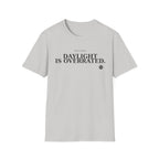 Daylight is overrated Night Nurse T-shirt