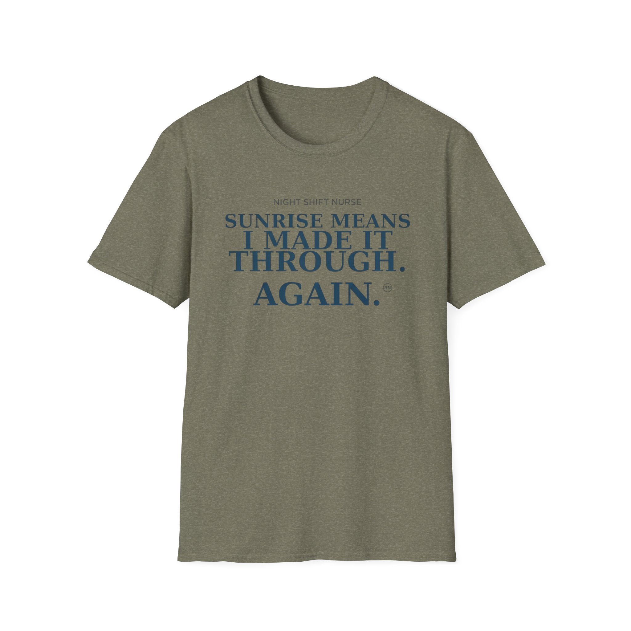 Sunrise means I made it through again T-shirt