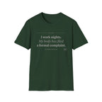 I work nights, my body has filed a complaint gray T-shirt