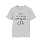 Dad Nurse My kids think I'm a superhero, My patients think I'm a lifeline T-shirt