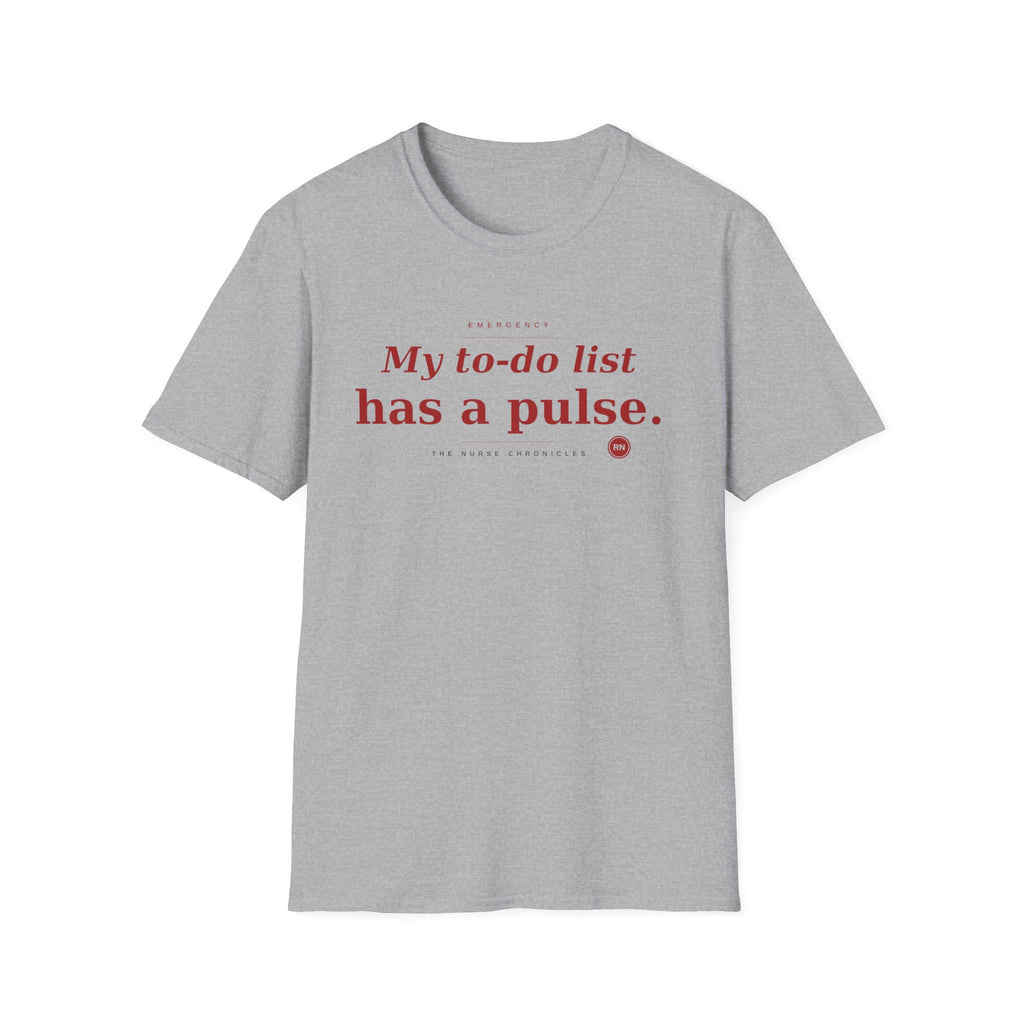 My To Do list has a pulse T-shirt