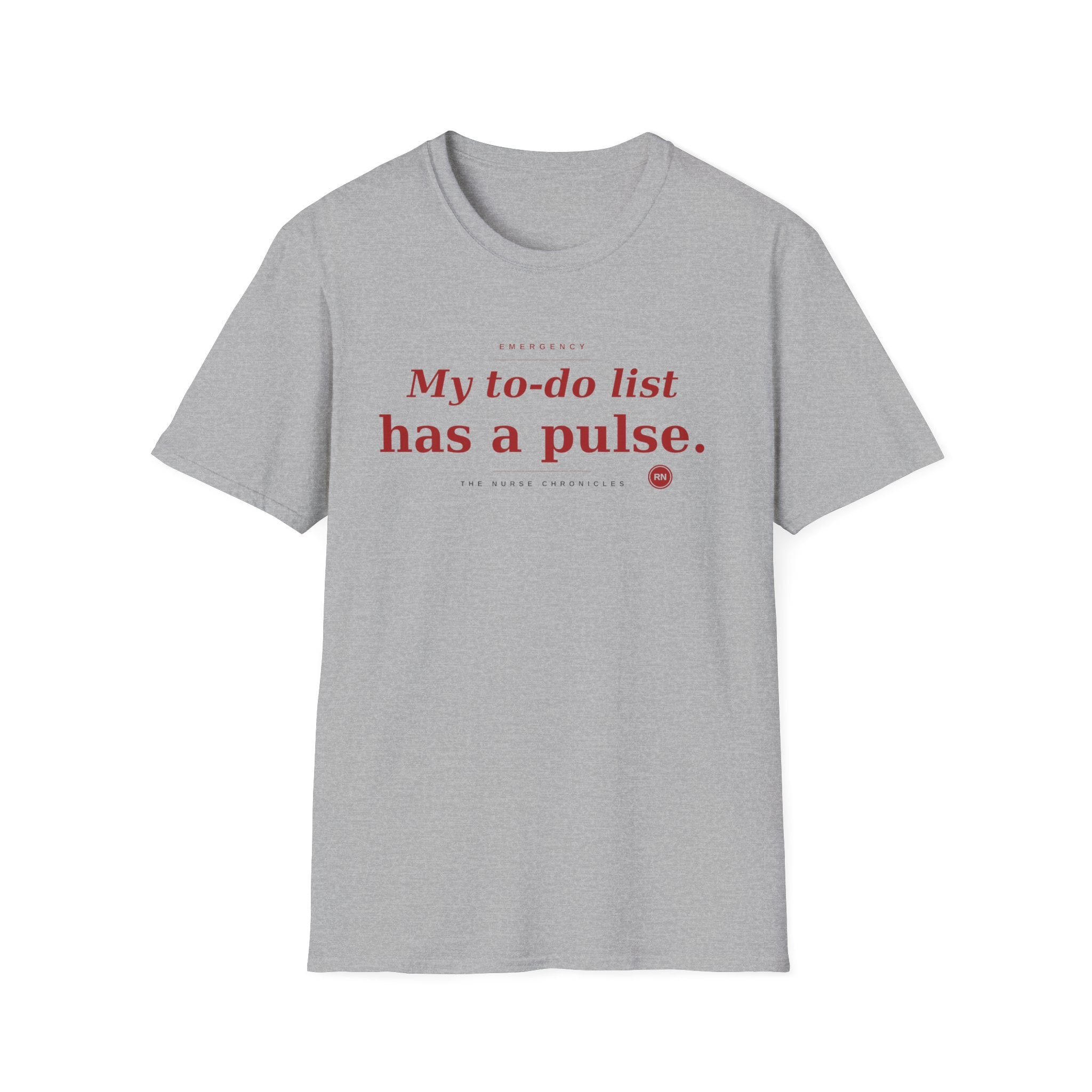 My To Do list has a pulse T-shirt