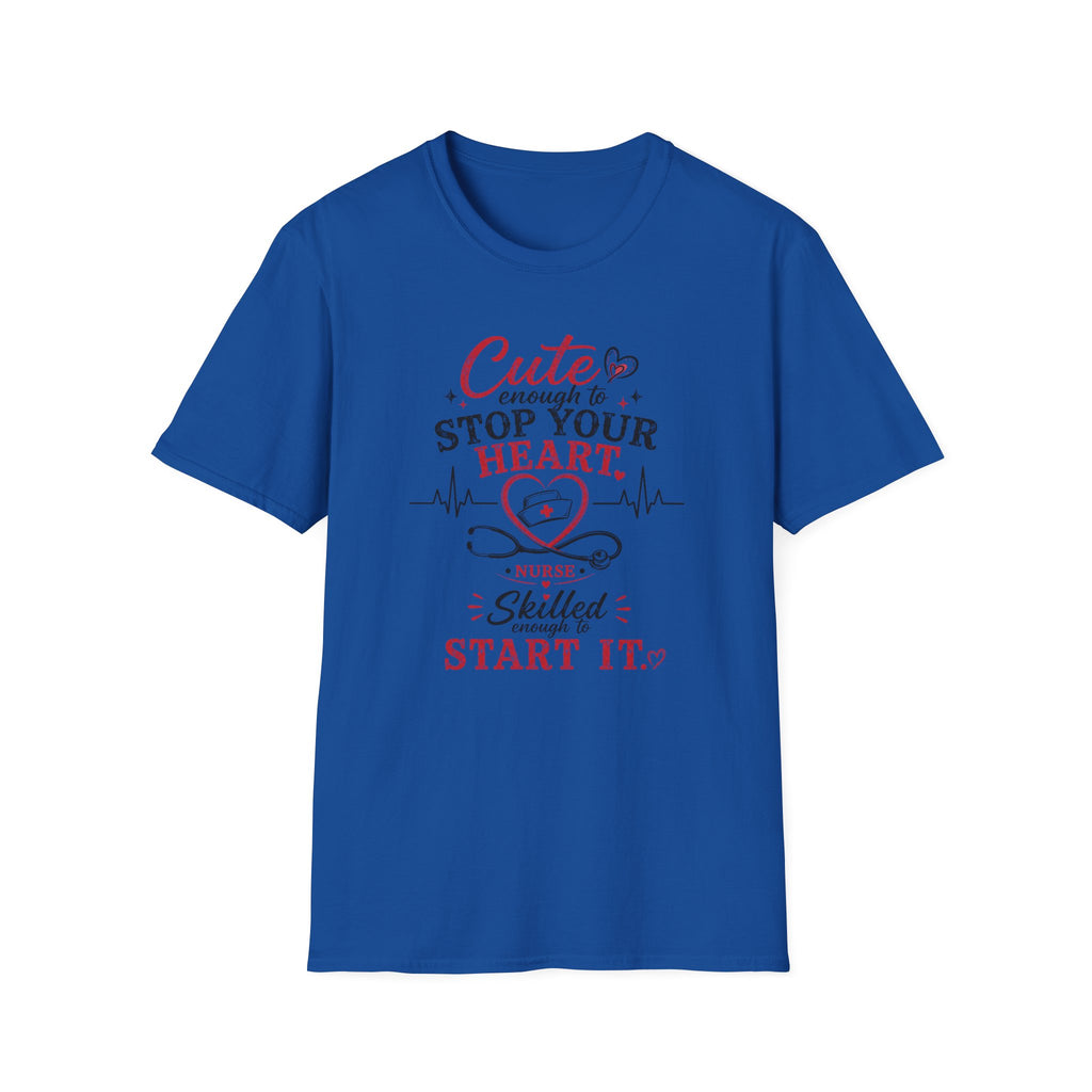 Nurse Cute enough to stop your heart T-shirt