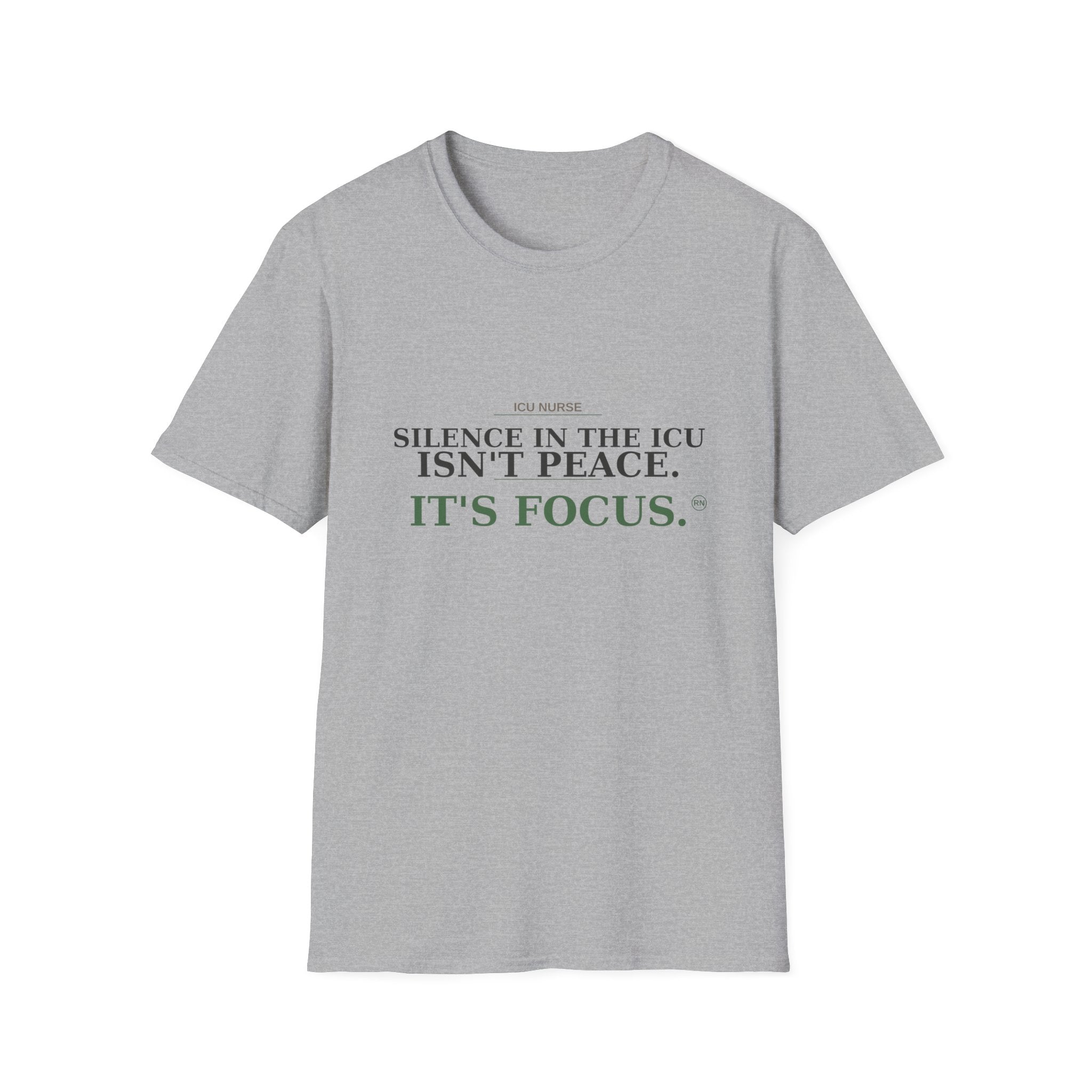 Silence in the ICU isn’t peace, it’s focus T-shirt