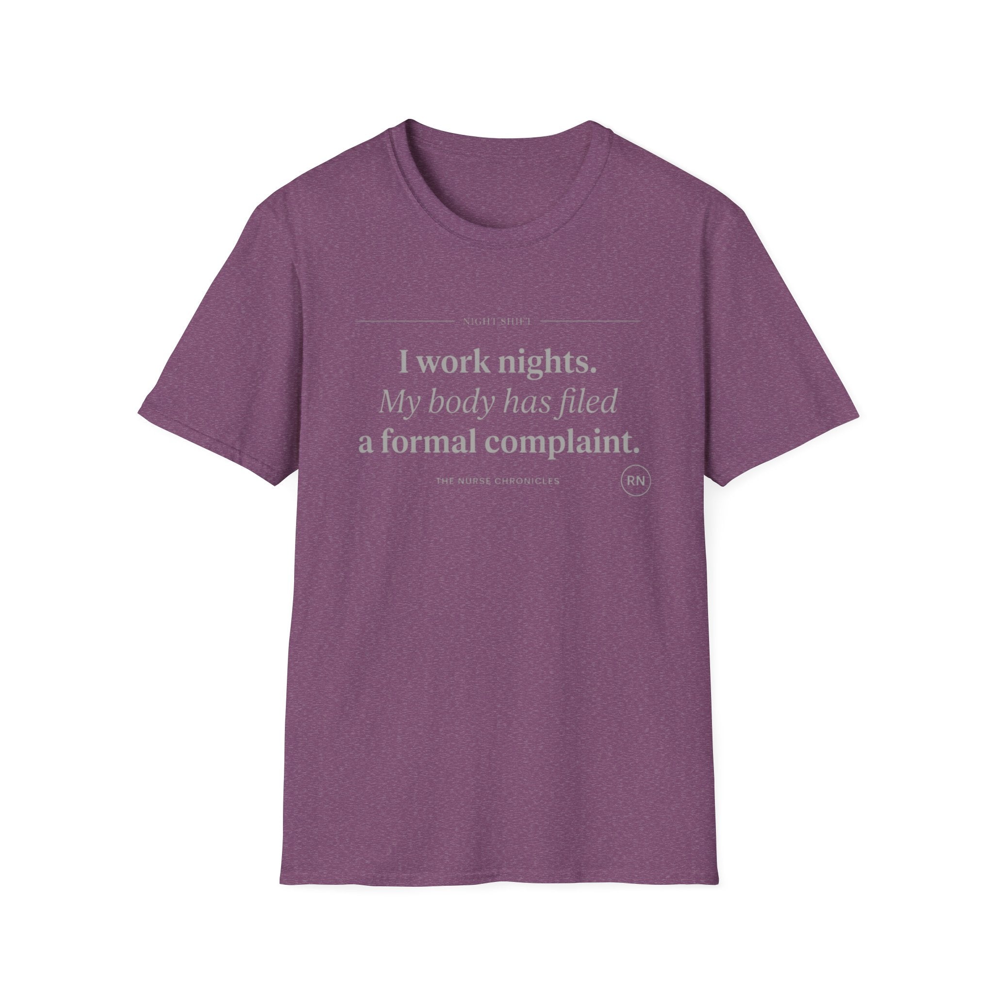 I work nights, my body has filed a complaint gray T-shirt