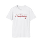 Resting face is Triage red T-shirt