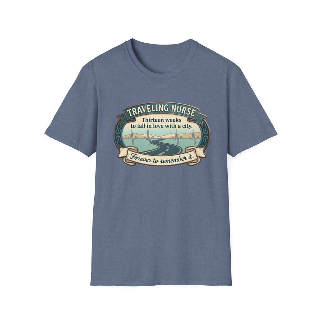 Traveling Nurse 13 weeks T-shirt